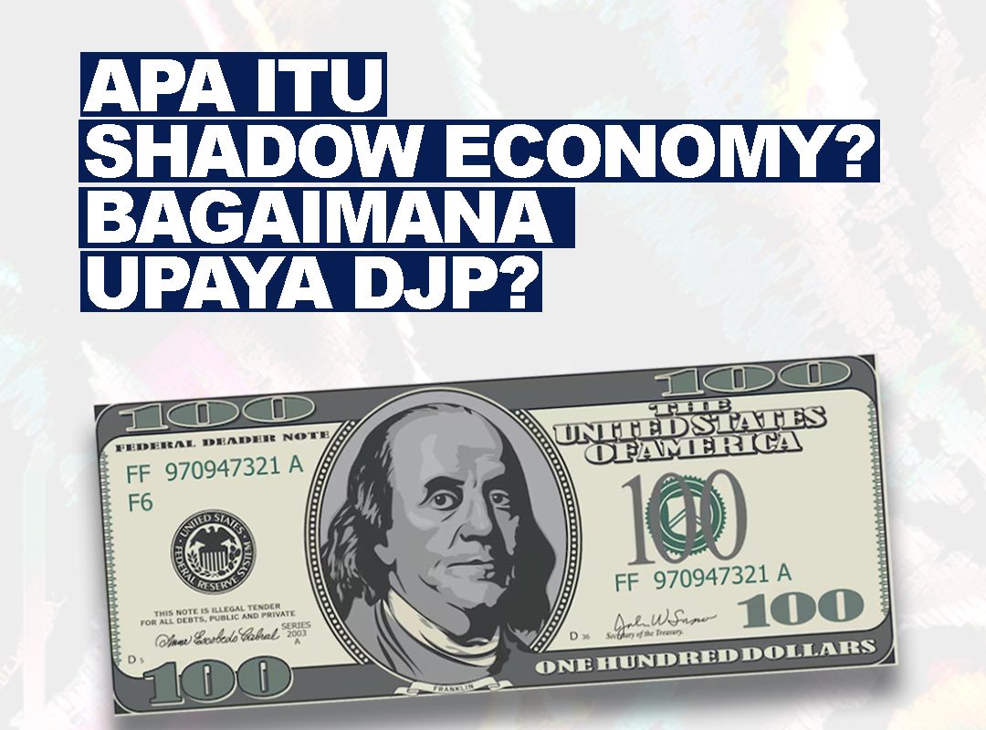 Apa itu Shadow Economy? Bagaimana Upaya DJP? 1 50 e1696325177182