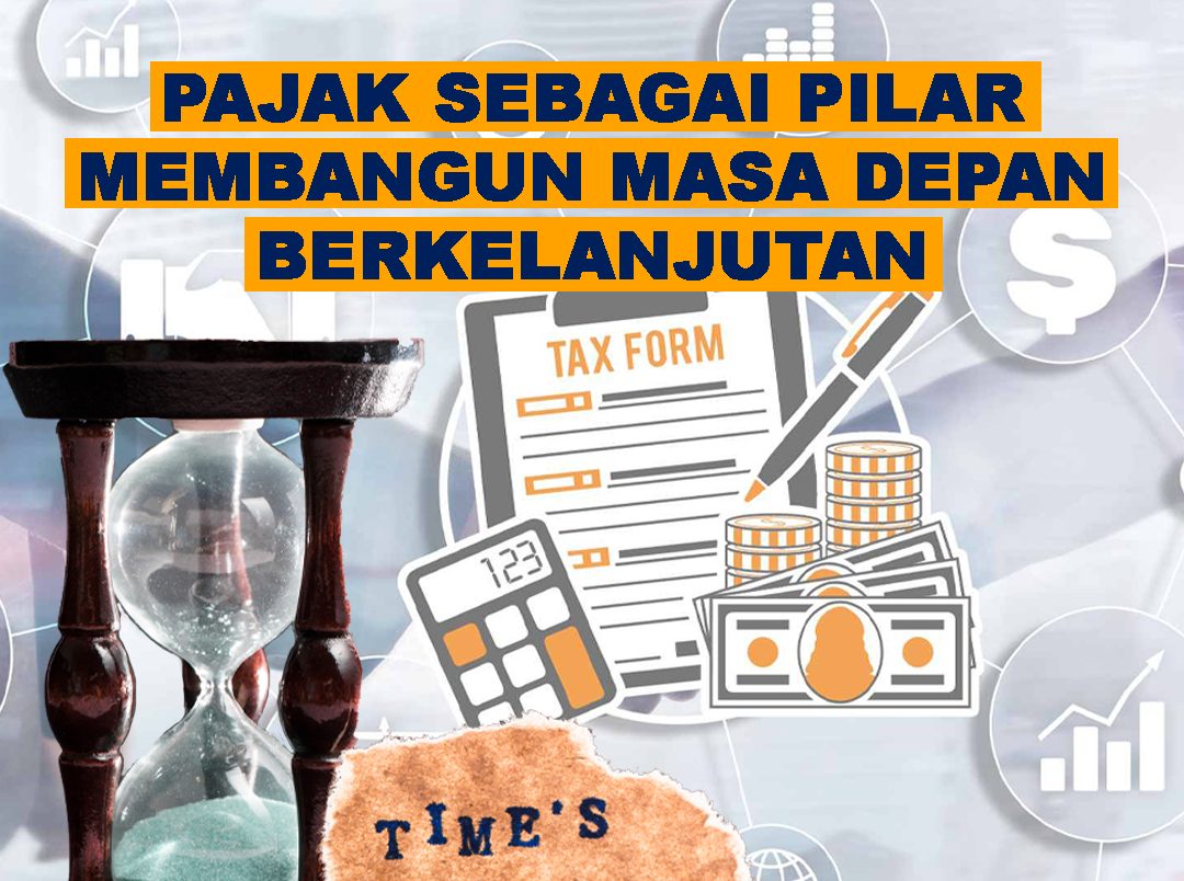 Pajak sebagai Pilar Membangun Masa Depan Berkelanjutan 1 19 01 e1700123242903