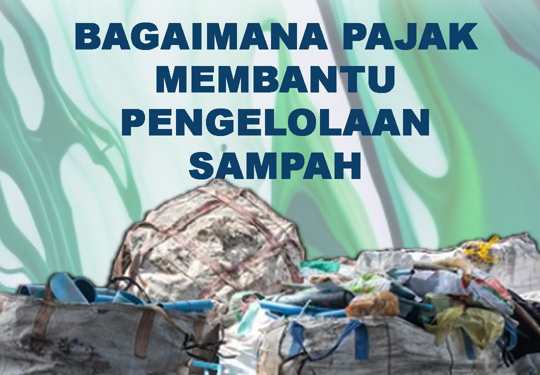 Bagaimana Pajak Membantu Pengelolaan Sampah 1 86 01 e1698826664376